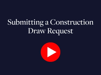 How to Submit a Construction Draw Request